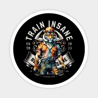 Train Insane, or remain the same (tiger muscle hardhat) Magnet